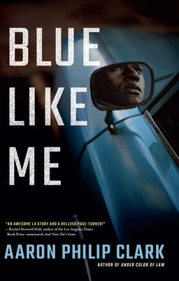 Blue Like Me by Clark, Aaron Philip