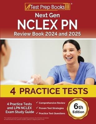 Next Gen NCLEX PN Review Book 2024 and 2025: 4 Practice Tests and LPN NCLEX Exam Study Guide [6th Edition] by Morrison, Lydia