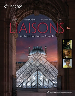 Bundle: Liaisons: An Introduction to French, Loose-Leaf Version, 3rd + Mindtap, 4 Terms Printed Access Card by Wong, Wynne