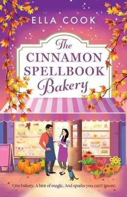 The Cinnamon Spellbook Bakery by Cook, Ella