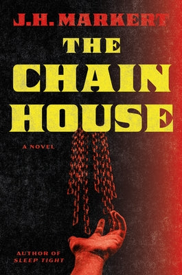The Chain House by Markert, J. H.