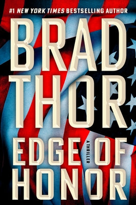 Edge of Honor: A Thriller by Thor, Brad