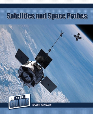 Satellites and Space Probes by Washburne, Sophie