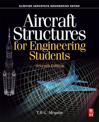 Aircraft Structures for Engineering Students by Megson, T. H. G.