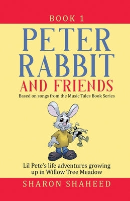 Peter Rabbit and Friends: Book 1 by Shaheed, Sharon