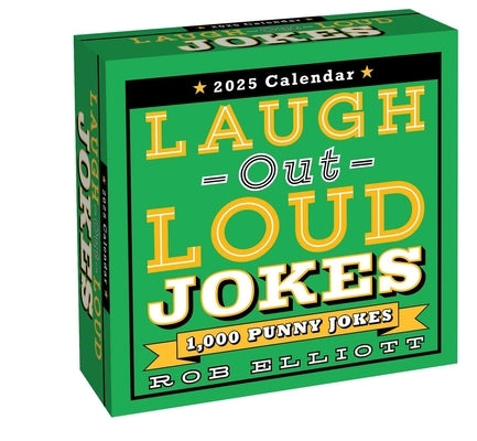 Laugh-Out-Loud Jokes 2025 Day-To-Day Calendar: 1,000 Punny Jokes by Elliott, Rob