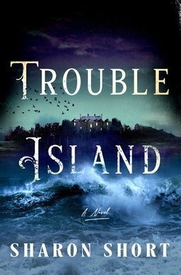 Trouble Island by Short, Sharon