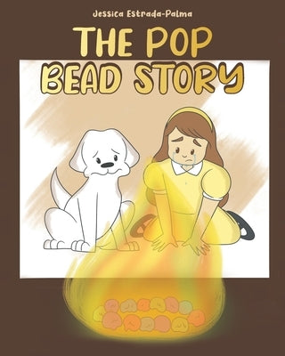 The Pop Bead Story by Estrada-Palma, Jessica