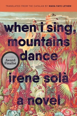 When I Sing, Mountains Dance by Sol&#195;&#160;, Irene