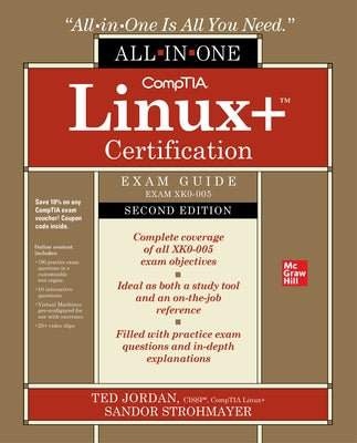 Comptia Linux+ Certification All-In-One Exam Guide, Second Edition (Exam Xk0-005) by Jordan, Ted