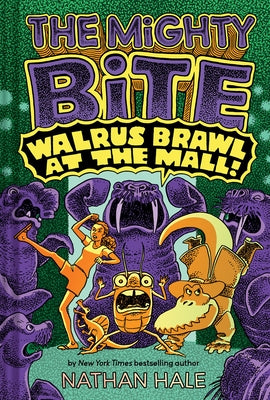 Walrus Brawl at the Mall (the Mighty Bite #2) by Hale, Nathan