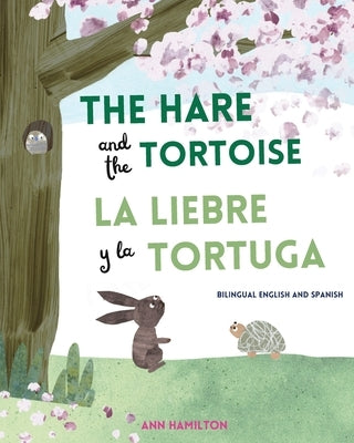 The Hare and the Tortoise / La Libre y la Tortuga by Hamilton, Ann