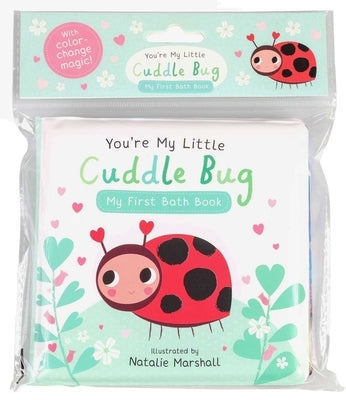 You're My Little Cuddle Bug: My First Bath Book by Edwards, Nicola