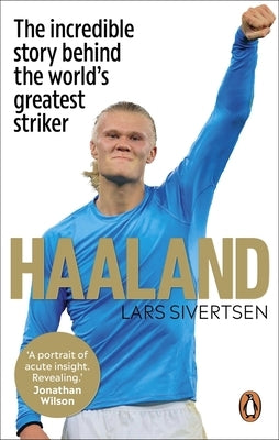 Haaland: The Biography by Sivertsen, Lars