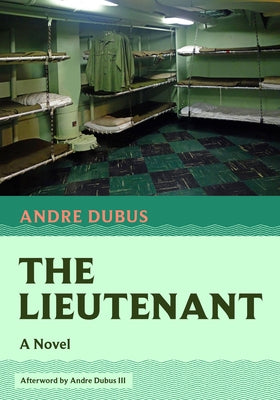 The Lieutenant by Dubus, Andre