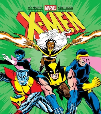 X-Men: My Mighty Marvel First Book by Marvel Entertainment, Marvel