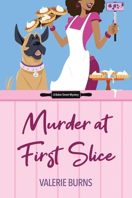 Murder at First Slice by Burns, V. M.