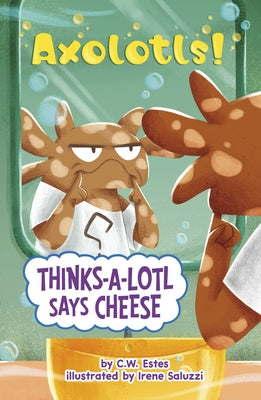 Thinks-A-Lotl Says Cheese by Estes, C. W.