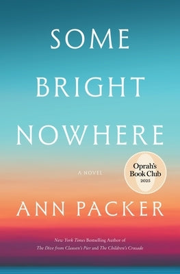 Some Bright Nowhere by Packer, Ann