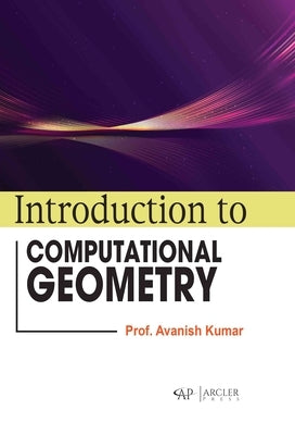 Introduction to Computational Geometry by Kumar, Avanish