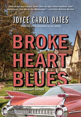 Broke Heart Blues by Oates, Joyce Carol