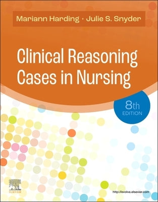 Clinical Reasoning Cases in Nursing by Harding, Mariann M.