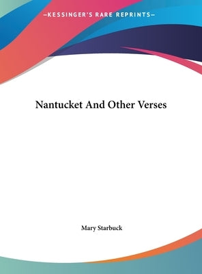 Nantucket and Other Verses by Starbuck, Mary