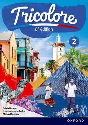 Tricolore 2 Sixth Edition Student Book by Mascie-Taylor, Mascie-Taylor