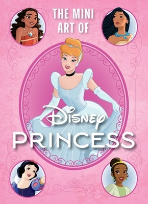 Disney: The Mini Art of Disney Princess by Bende, S. T.