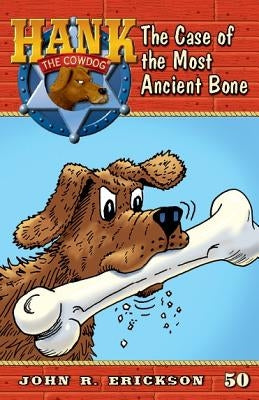 The Case of the Most Ancient Bone by Erickson, John R.