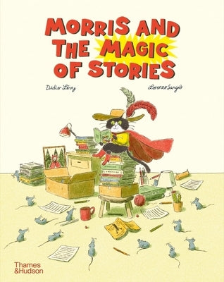 Morris and the Magic of Stories by L&#233;vy, Didier