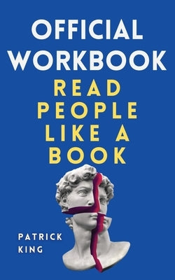 OFFICIAL WORKBOOK for Read People Like a Book by King, Patrick