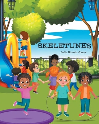 Skeletunes by Akers, Julie Kirsch