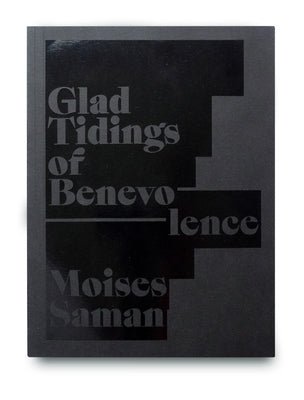 Glad Tidings of Benevolence by Saman, Moises