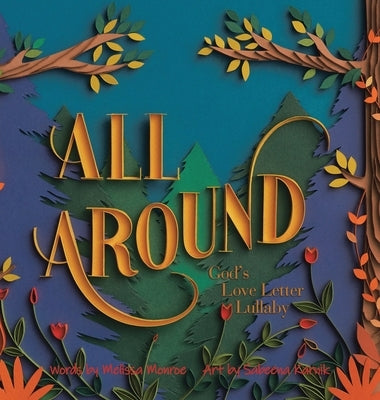 All Around: God's Love Letter Lullaby by Monroe, Melissa