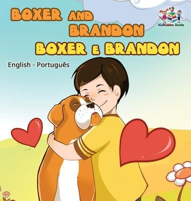 Boxer and Brandon (English Portuguese Bilingual Books -Brazil) by Books, Kidkiddos