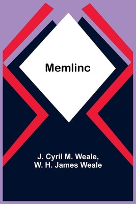 Memlinc by Cyril M. Weale, J.