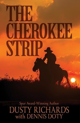 The Cherokee Strip by Richards, Dusty