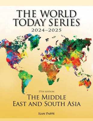 The Middle East and South Asia 2024-2025 by Pappe, Ilan