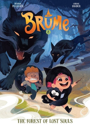 Brume, Volume 2: The Forest of Lost Souls by PÃ©lissier, JÃ©rÃ´me