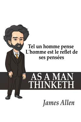 Tel un homme pense: L'homme est le reflet de ses pensées by Allen, James