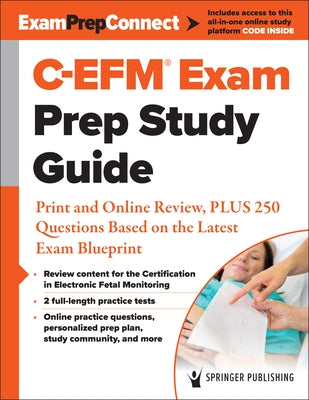 C-Efm(r) Exam Prep Study Guide: Print and Online Review, Plus 250 Questions Based on the Latest Exam Blueprint by Springer Publishing Company