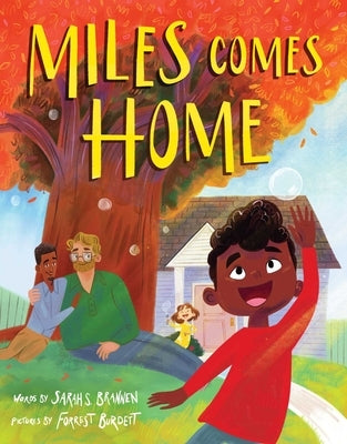 Miles Comes Home (a Picture Book Adoption Story for Kids) by Brannen, Sarah S.