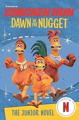 Chicken Run Dawn of the Nugget: The Junior Novel by Li, Amanda