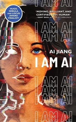 I Am AI: A Novelette by Jiang, Ai