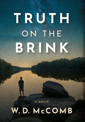 Truth on the Brink by McComb, W. D.