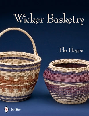 Wicker Basketry by Hoppe, Flo