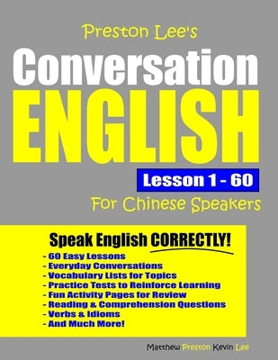 Preston Lee's Conversation English For Chinese Speakers Lesson 1 - 60 by Preston, Matthew