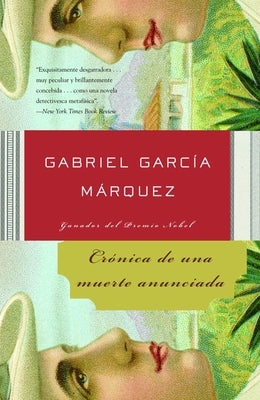 Crã3nica de Una Muerte Anunciada / Chronicle of a Death Foretold by GarcÃ­a MÃ¡rquez, Gabriel