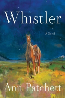 Whistler by Patchett, Ann